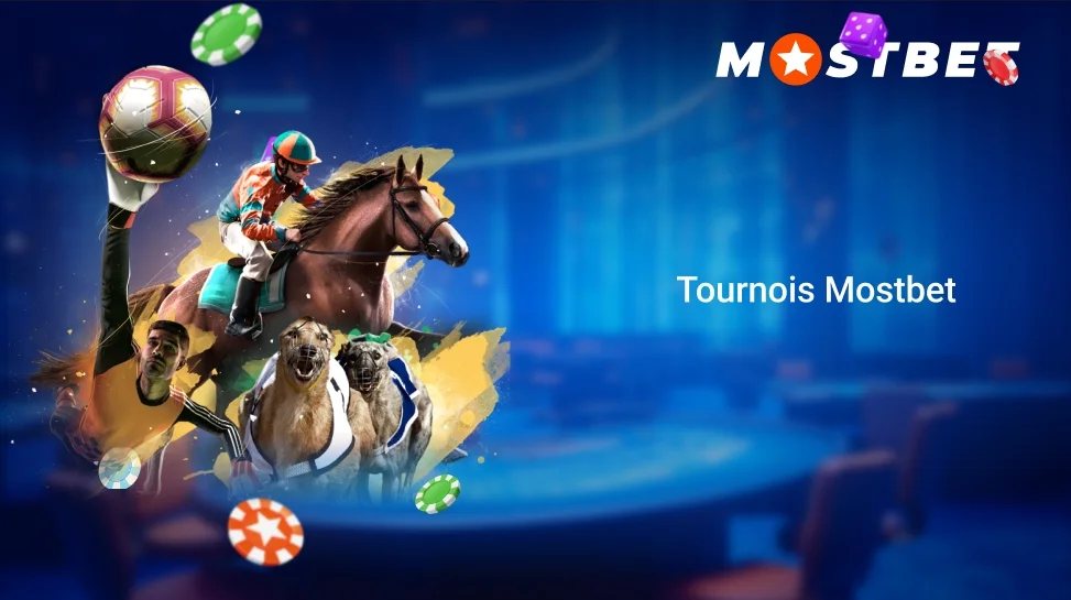 Tournois Mostbet Tournois Mostbet