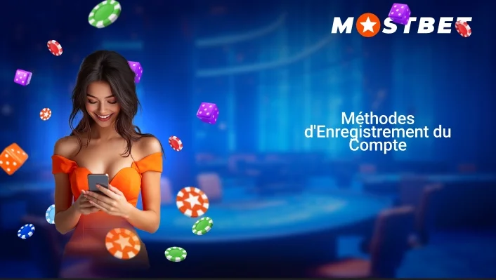 Registration methods Méthodes d’Enregistrement du Compte