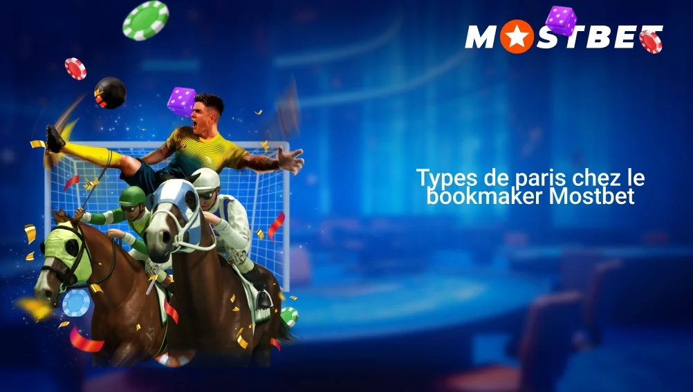 Types de paris chez le bookmaker Mostbet